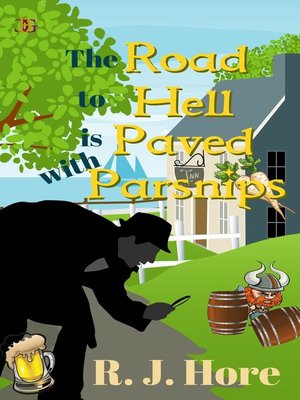 cover image of The Road to Hell is Paved with Parsnips